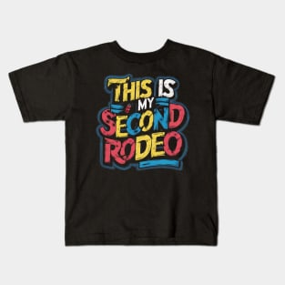 This is my second rodeo (v8) Kids T-Shirt